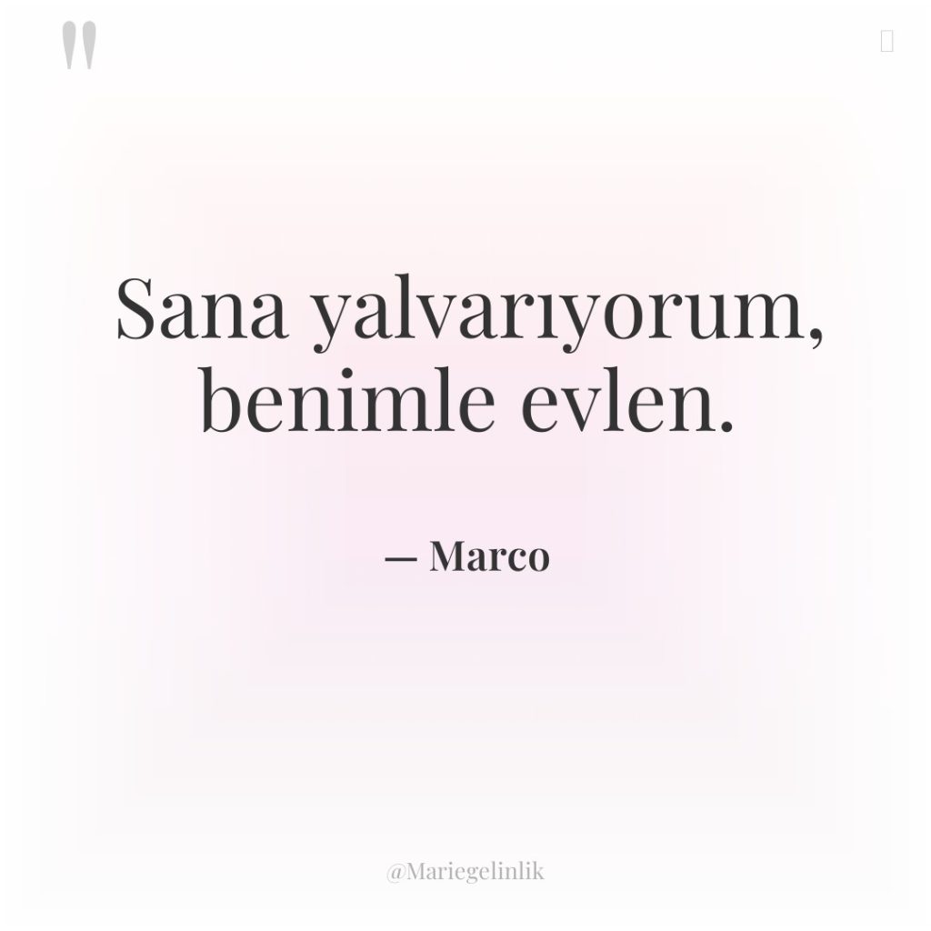 Sana yalvarıyorum, benimle evlen.