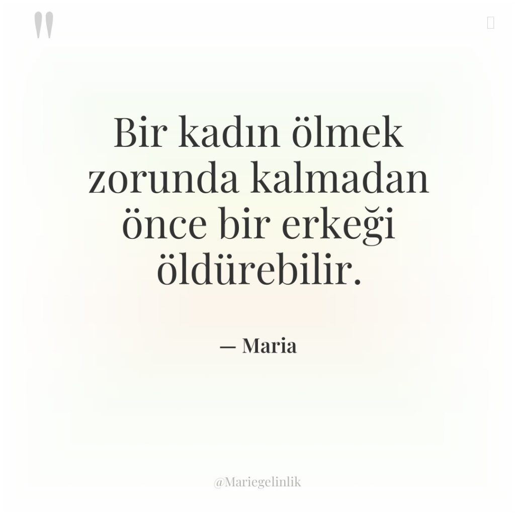 Bir kadın ölmek zorunda kalmadan önce bir erkeği öldürebilir.