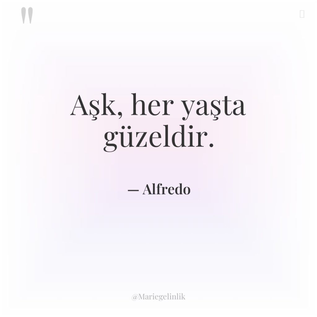 Aşk, her yaşta güzeldir.