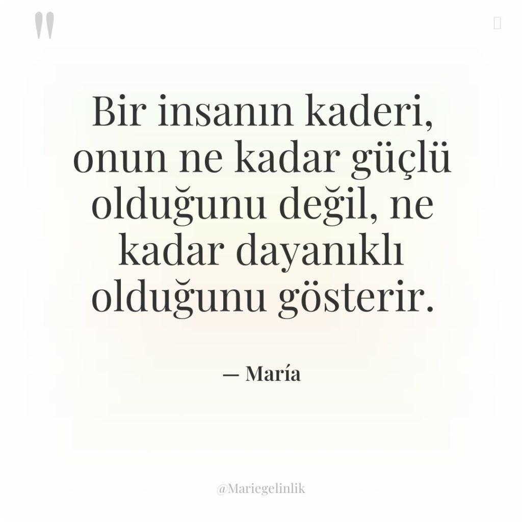 Bir insanın kaderi, onun ne kadar güçlü olduğunu değil, ne…