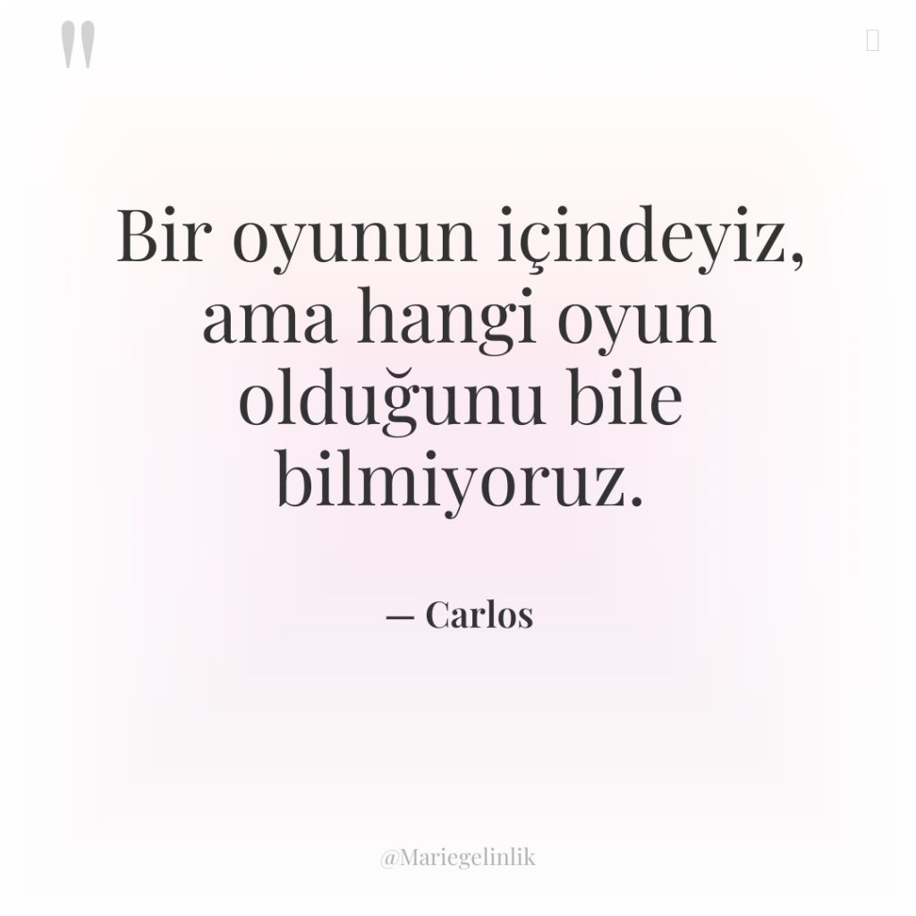 Bir oyunun içindeyiz, ama hangi oyun olduğunu bile bilmiyoruz.