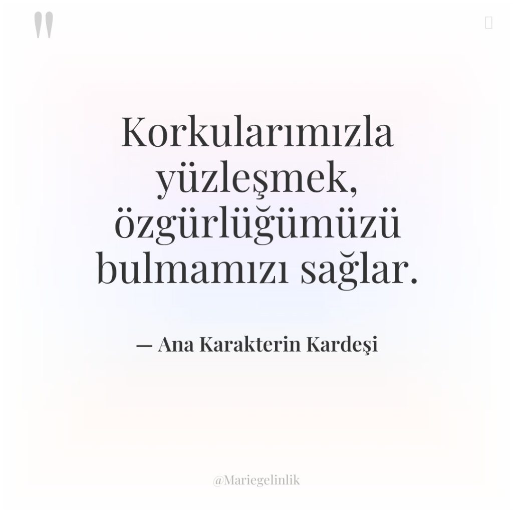 Korkularımızla yüzleşmek, özgürlüğümüzü bulmamızı sağlar.