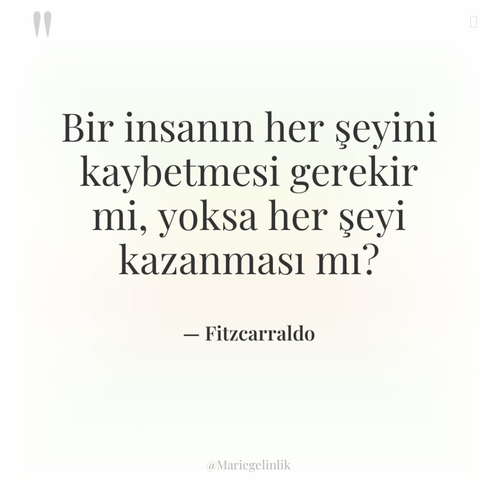 Bir insanın her şeyini kaybetmesi gerekir mi, yoksa her şeyi…