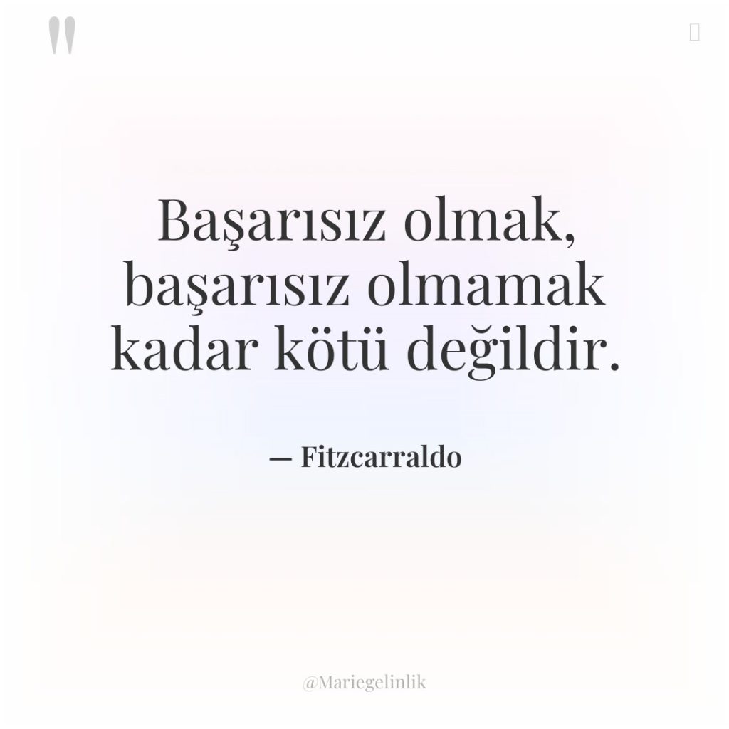 Başarısız olmak, başarısız olmamak kadar kötü değildir.