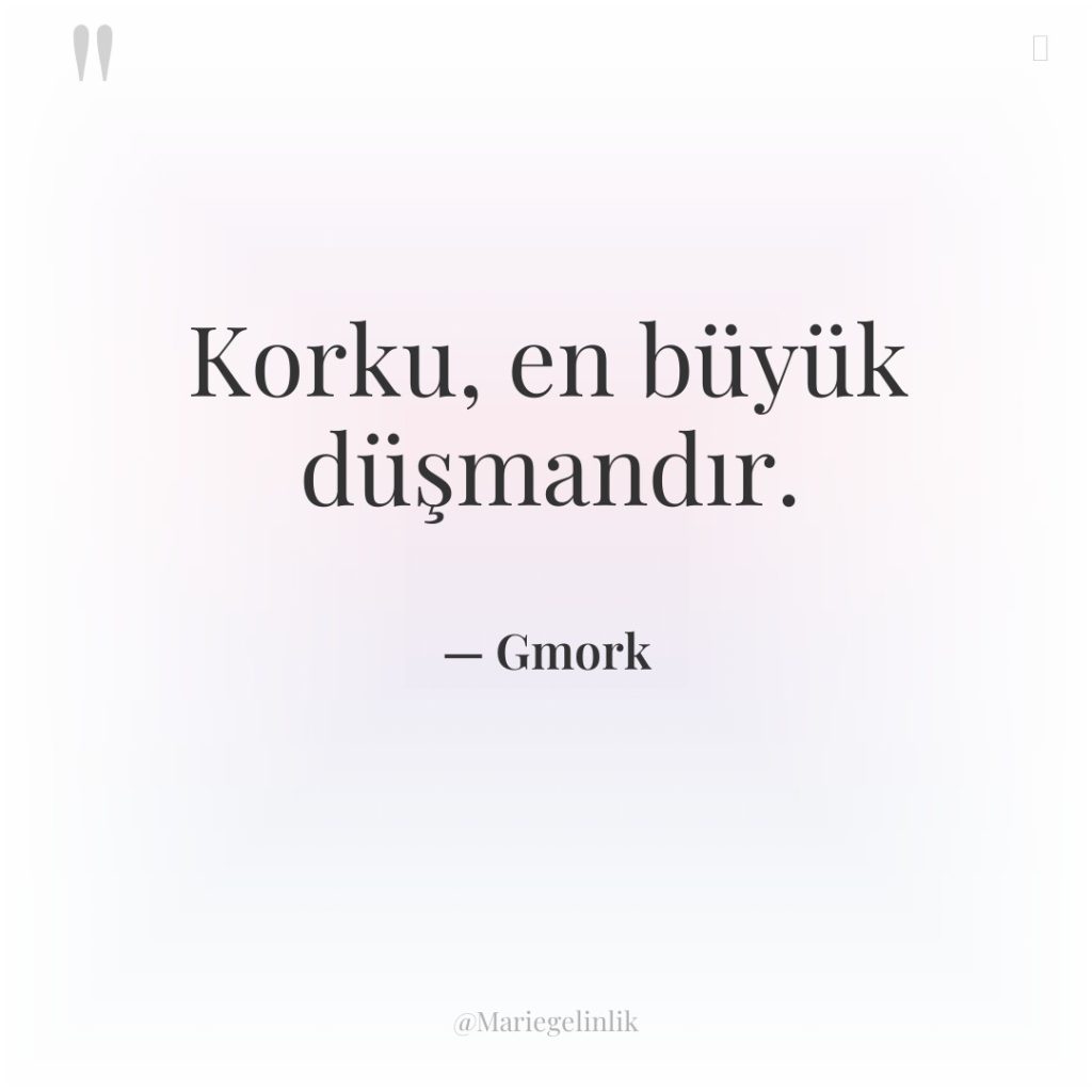 Korku, en büyük düşmandır.