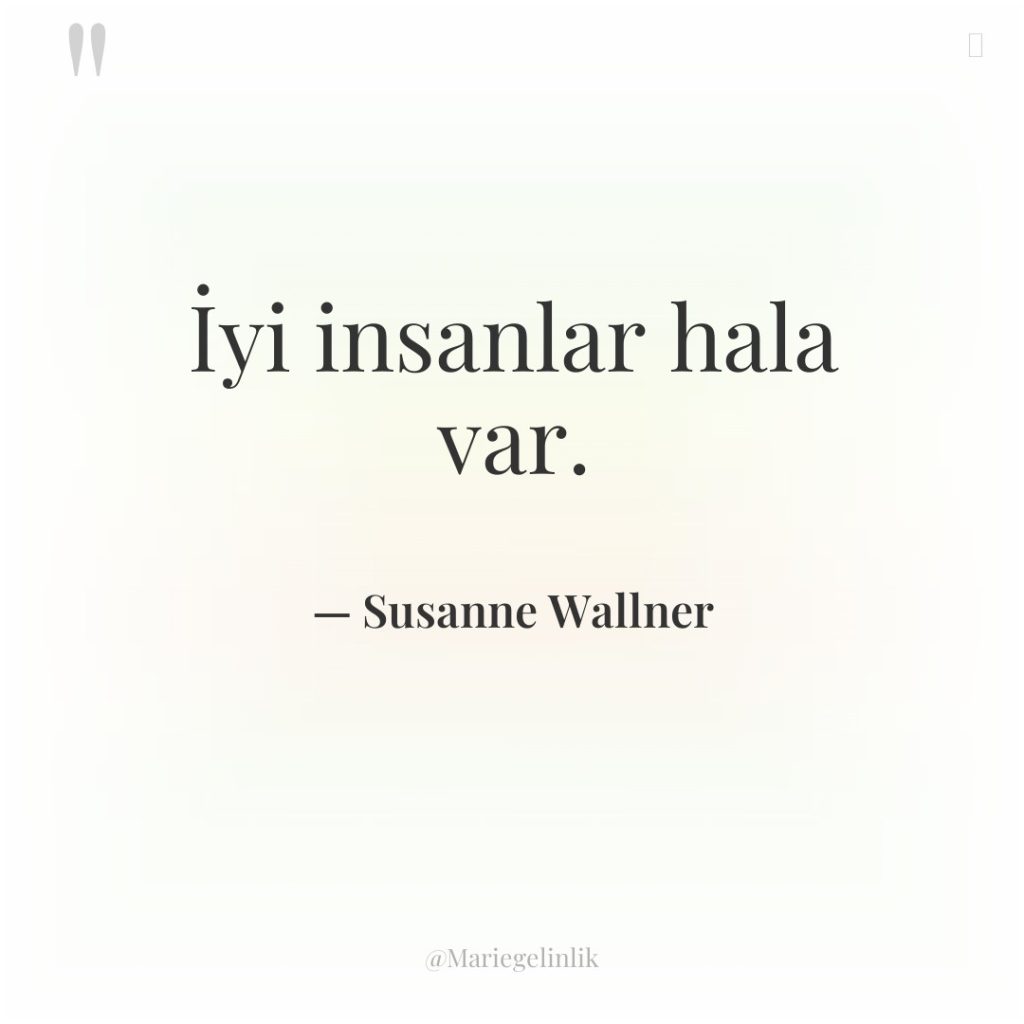 İyi insanlar hala var.