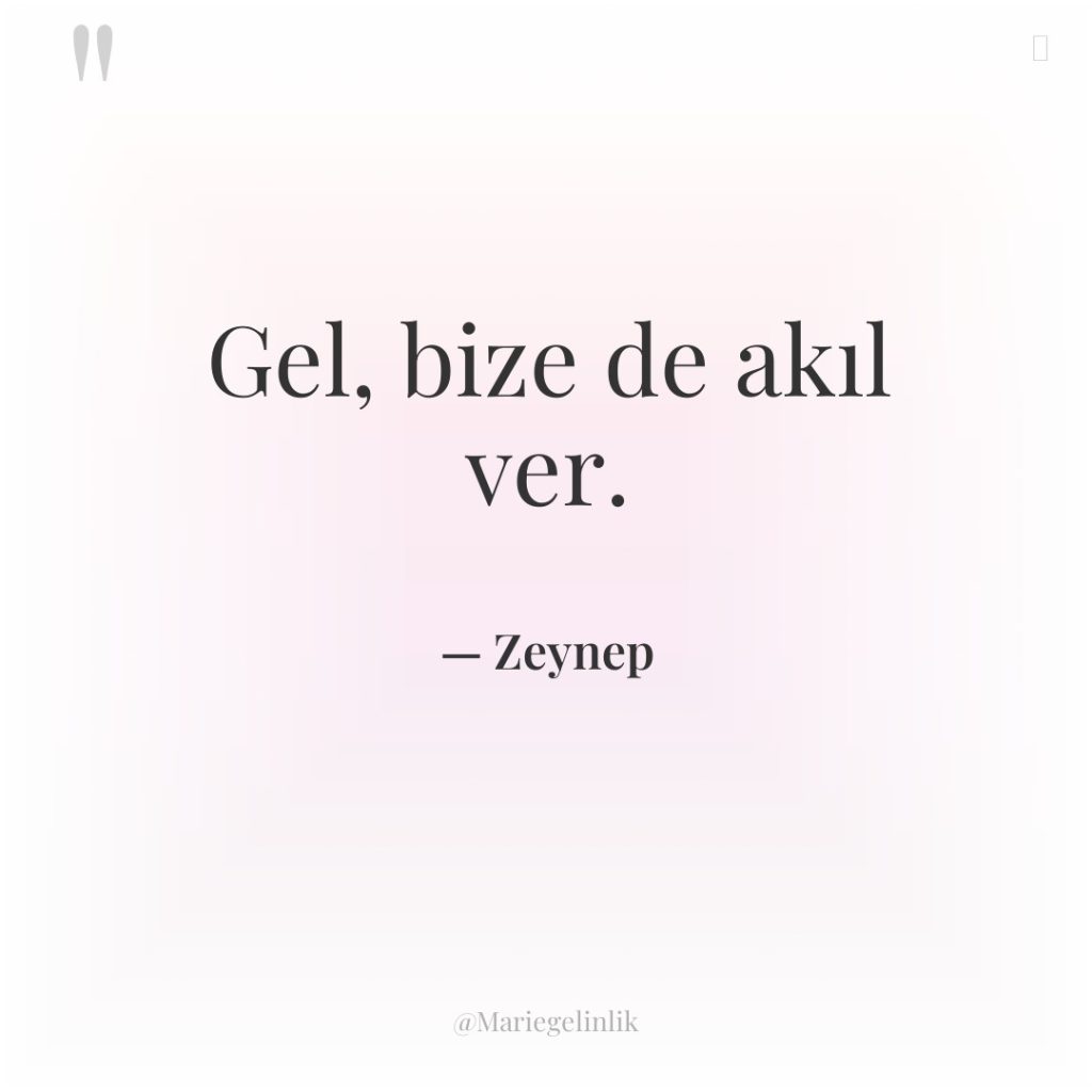 Gel, bize de akıl ver.