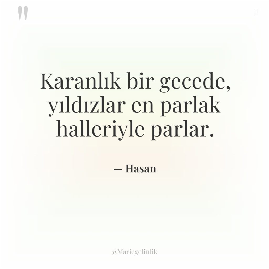 Karanlık bir gecede, yıldızlar en parlak halleriyle parlar.