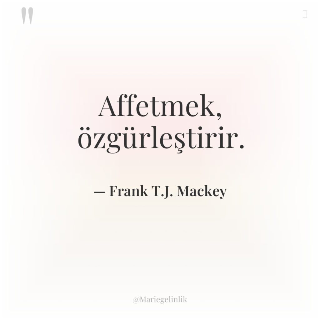 Affetmek, özgürleştirir.