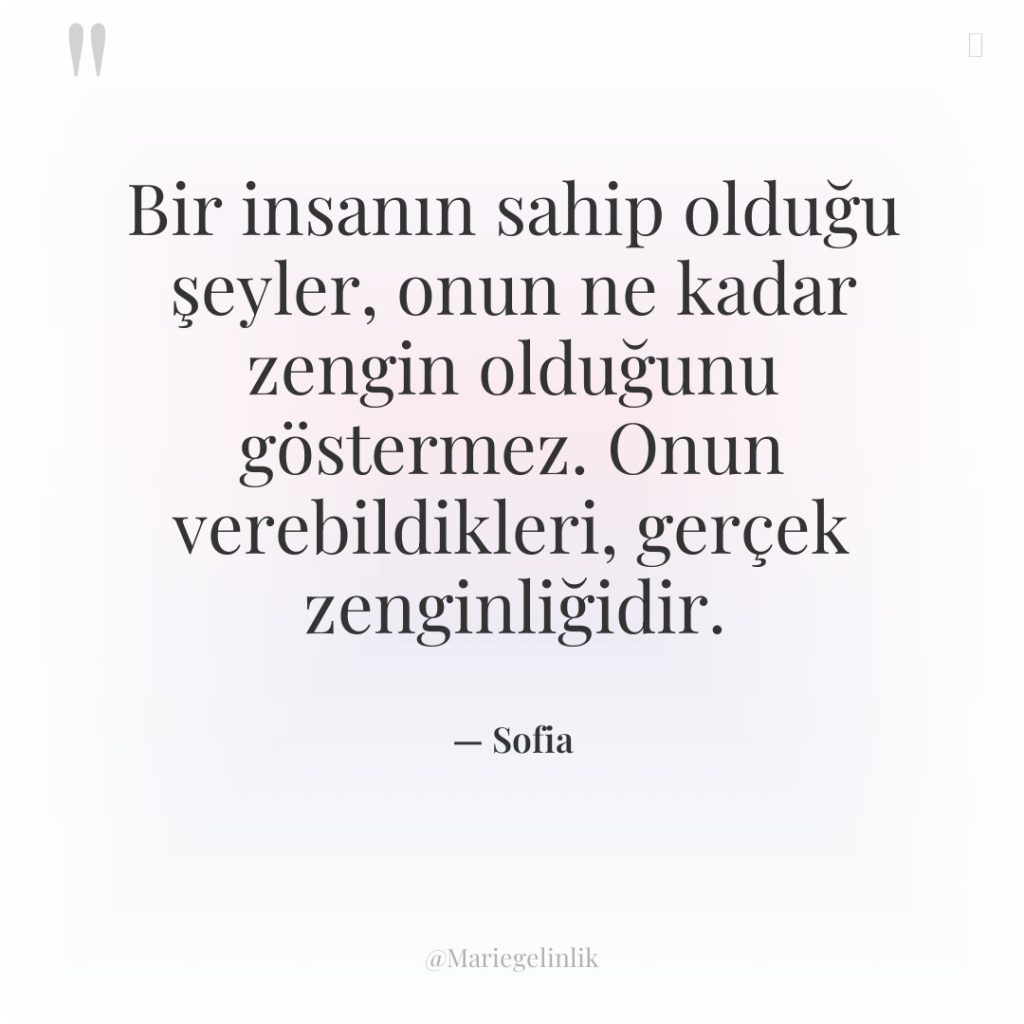 Bir insanın sahip olduğu şeyler, onun ne kadar zengin olduğunu…