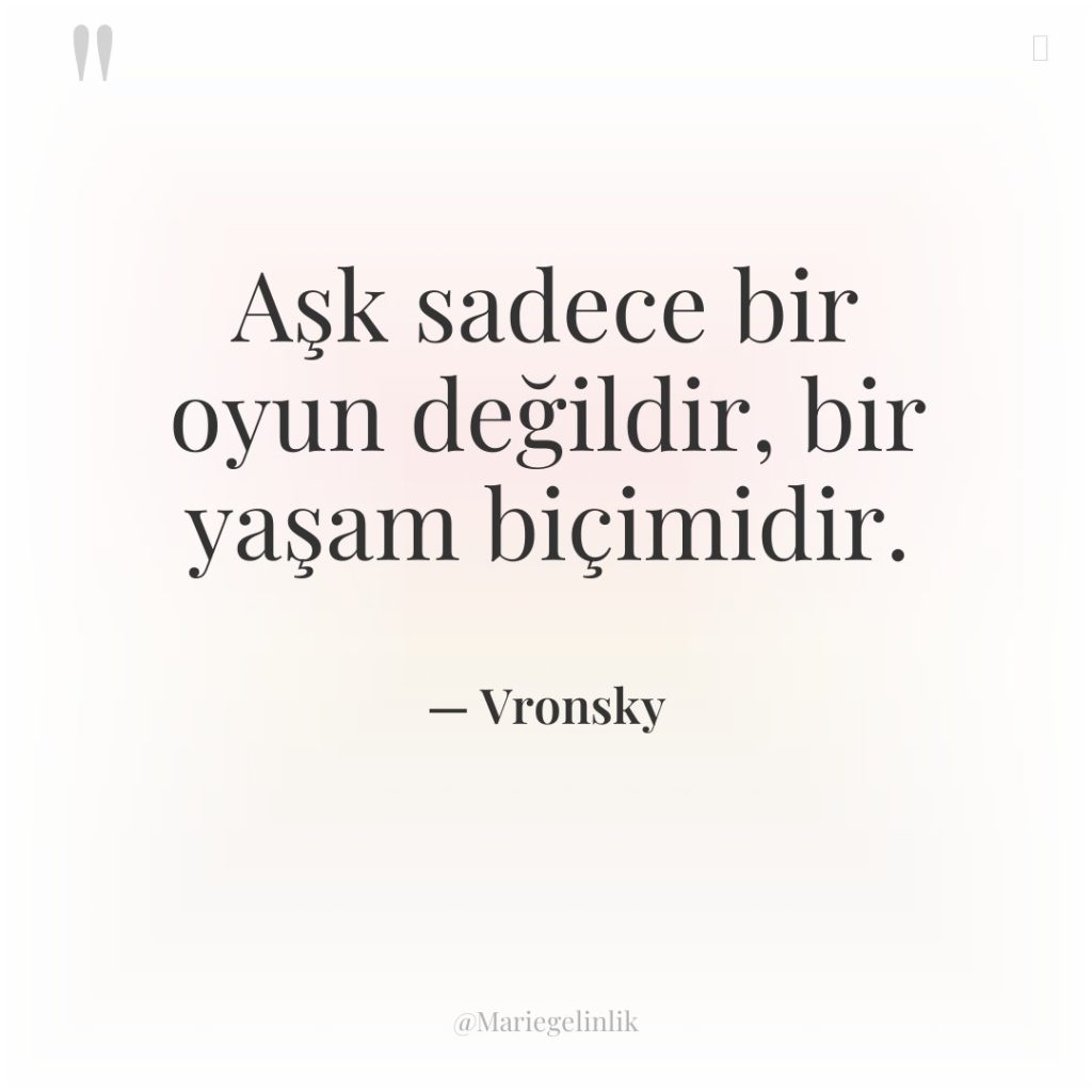 Aşk sadece bir oyun değildir, bir yaşam biçimidir.