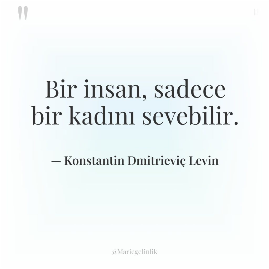 Bir insan, sadece bir kadını sevebilir.