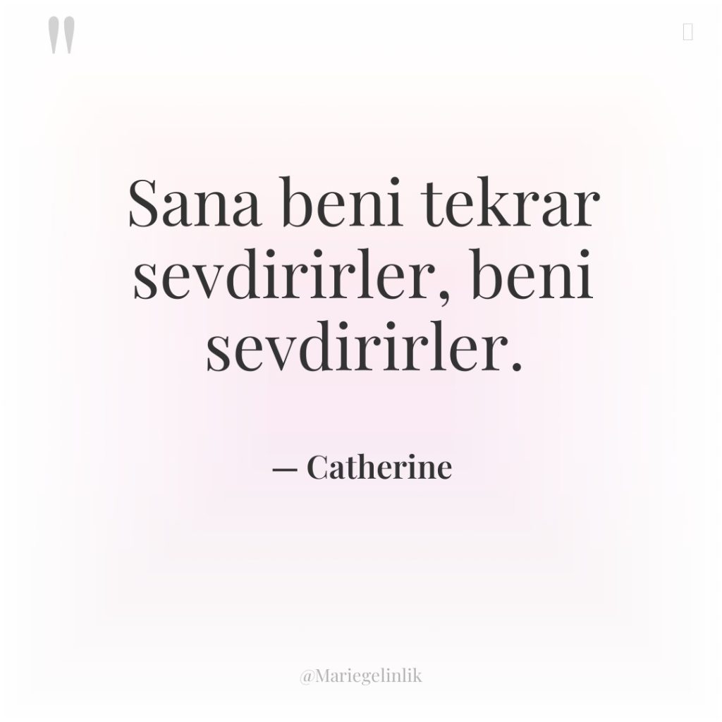 Sana beni tekrar sevdirirler, beni sevdirirler.