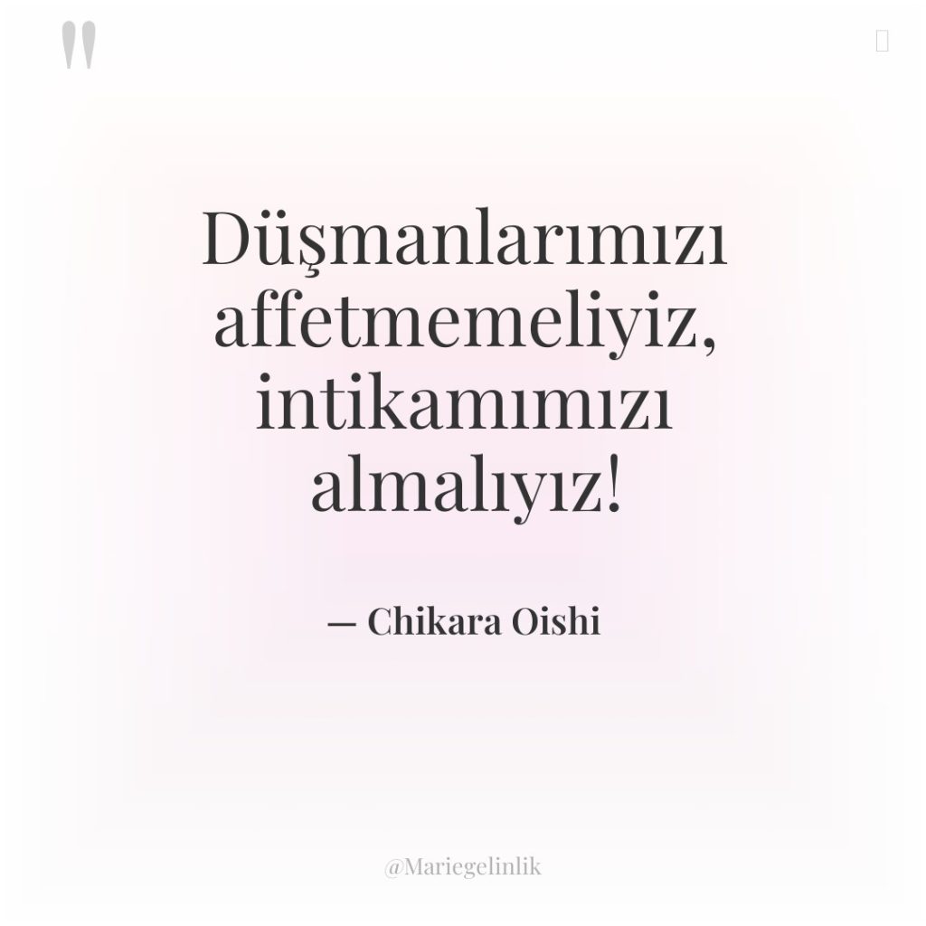 Düşmanlarımızı affetmemeliyiz, intikamımızı almalıyız!