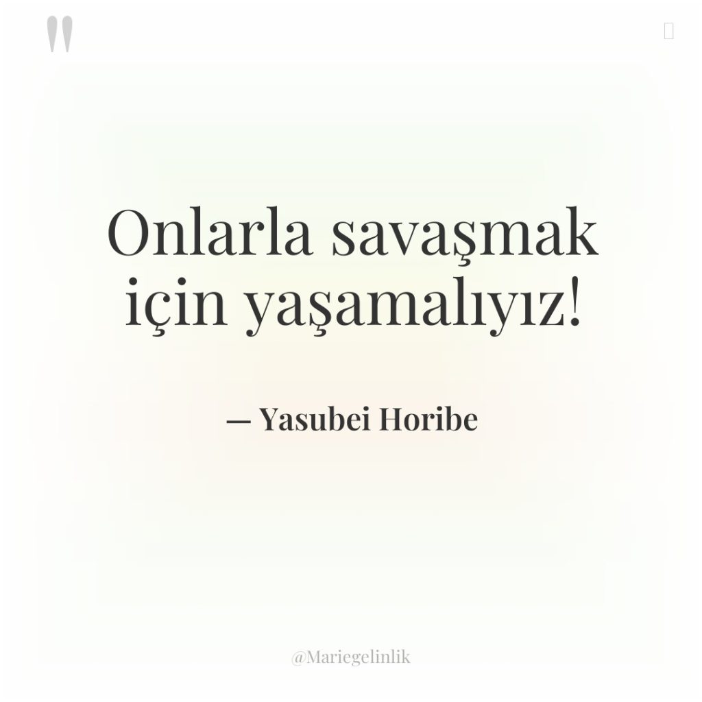 Onlarla savaşmak için yaşamalıyız!