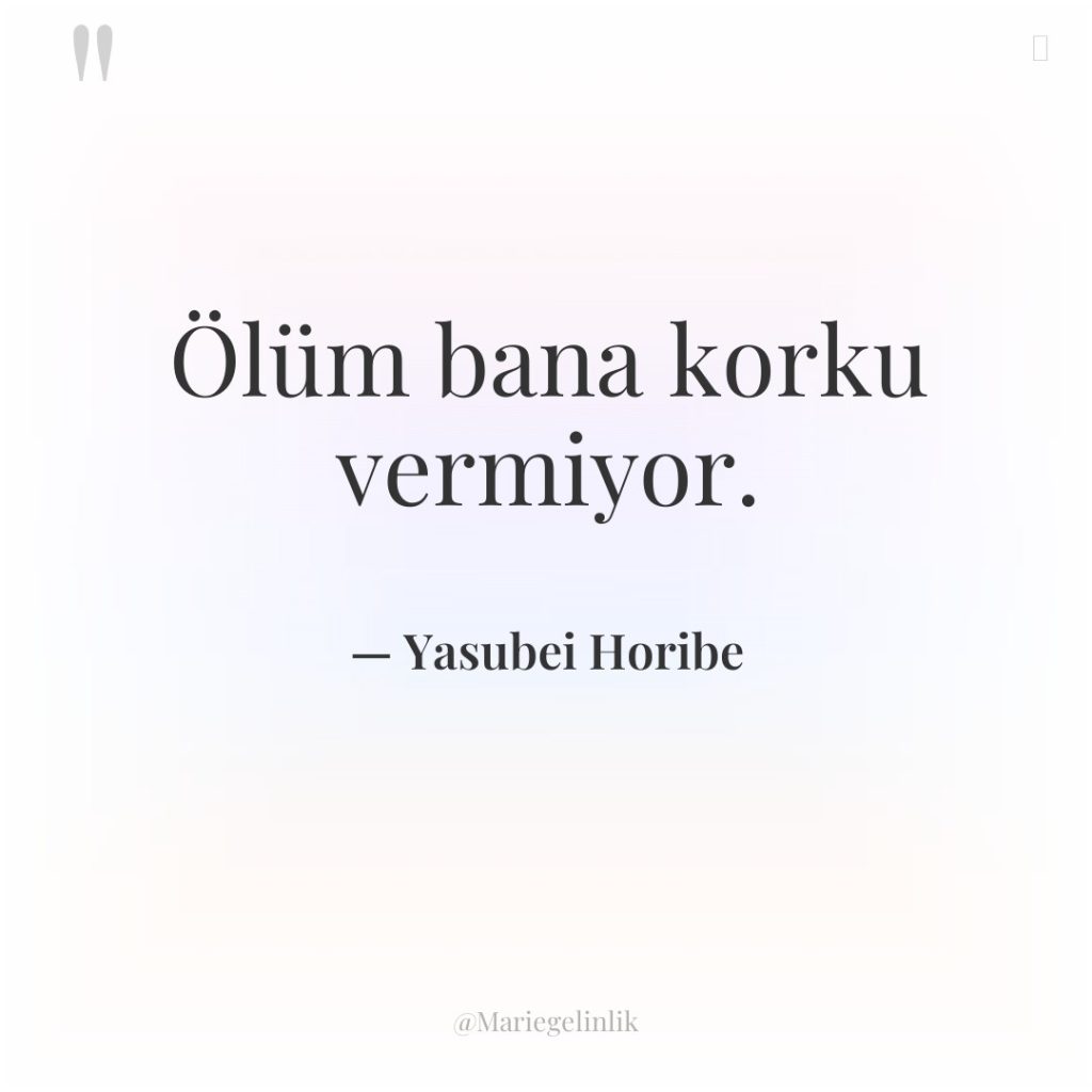 Ölüm bana korku vermiyor.