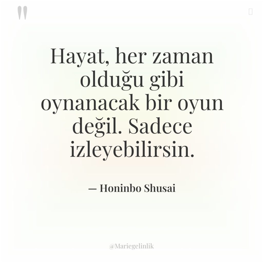 Hayat, her zaman olduğu gibi oynanacak bir oyun değil. Sadece…