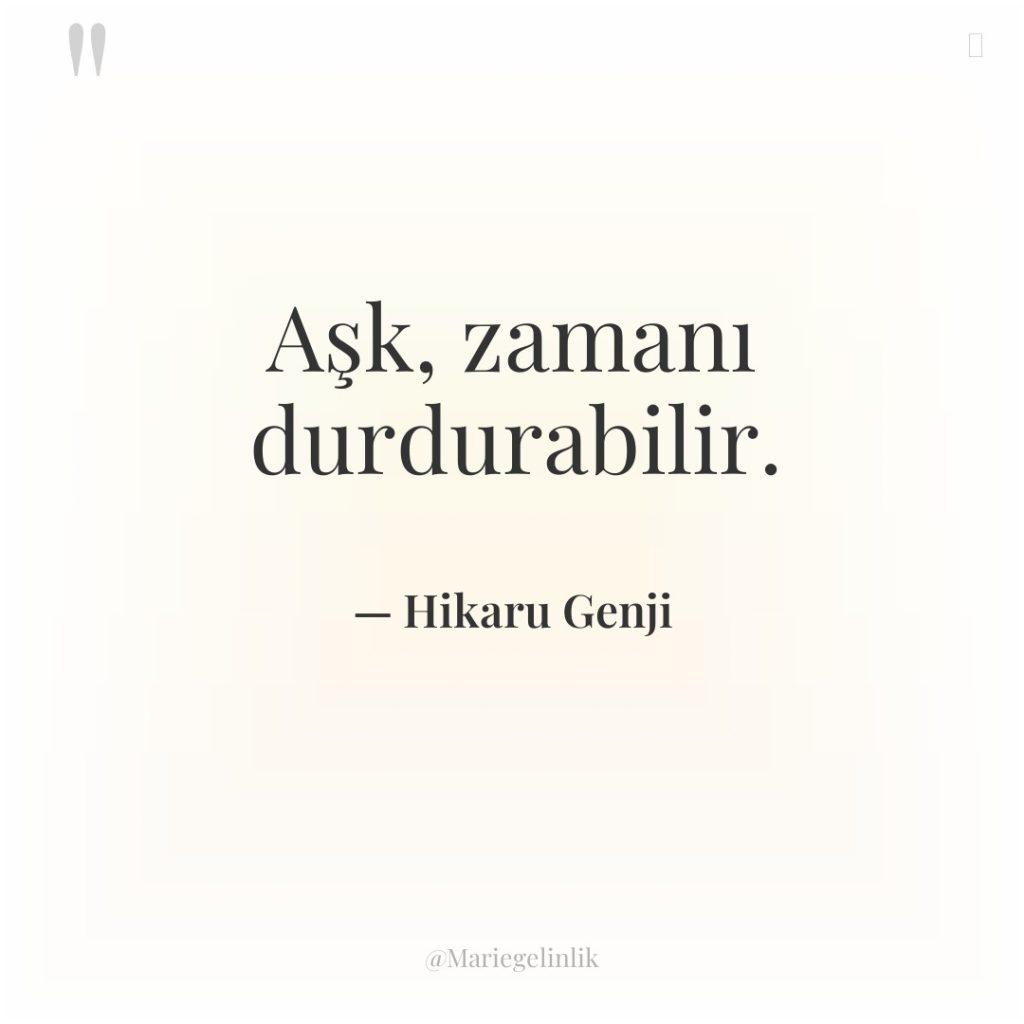 Aşk, zamanı durdurabilir.