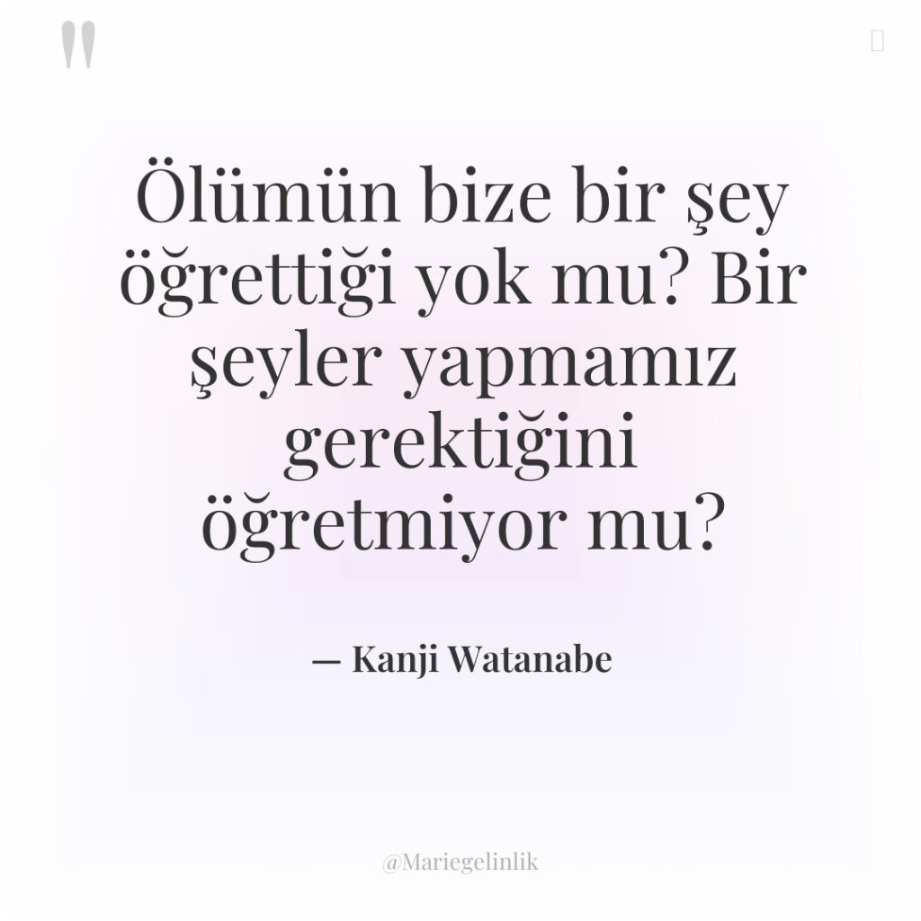 Ölümün bize bir şey öğrettiği yok mu? Bir şeyler yapmamız…
