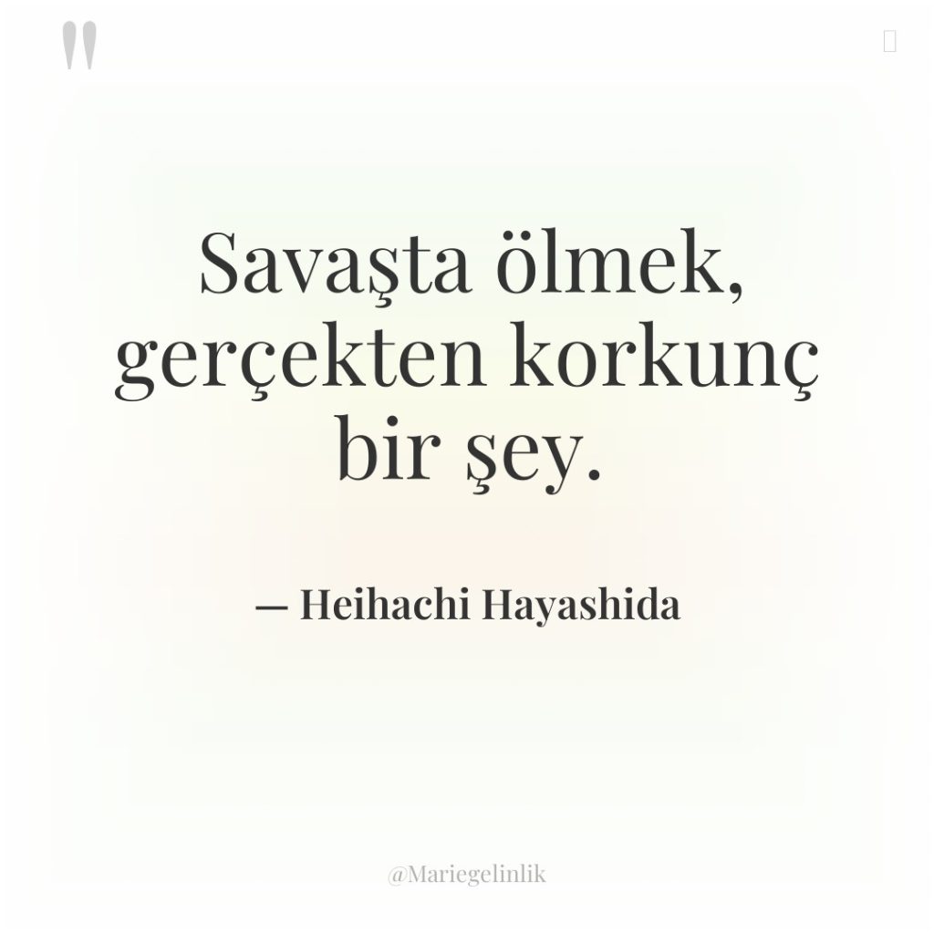 Savaşta ölmek, gerçekten korkunç bir şey.