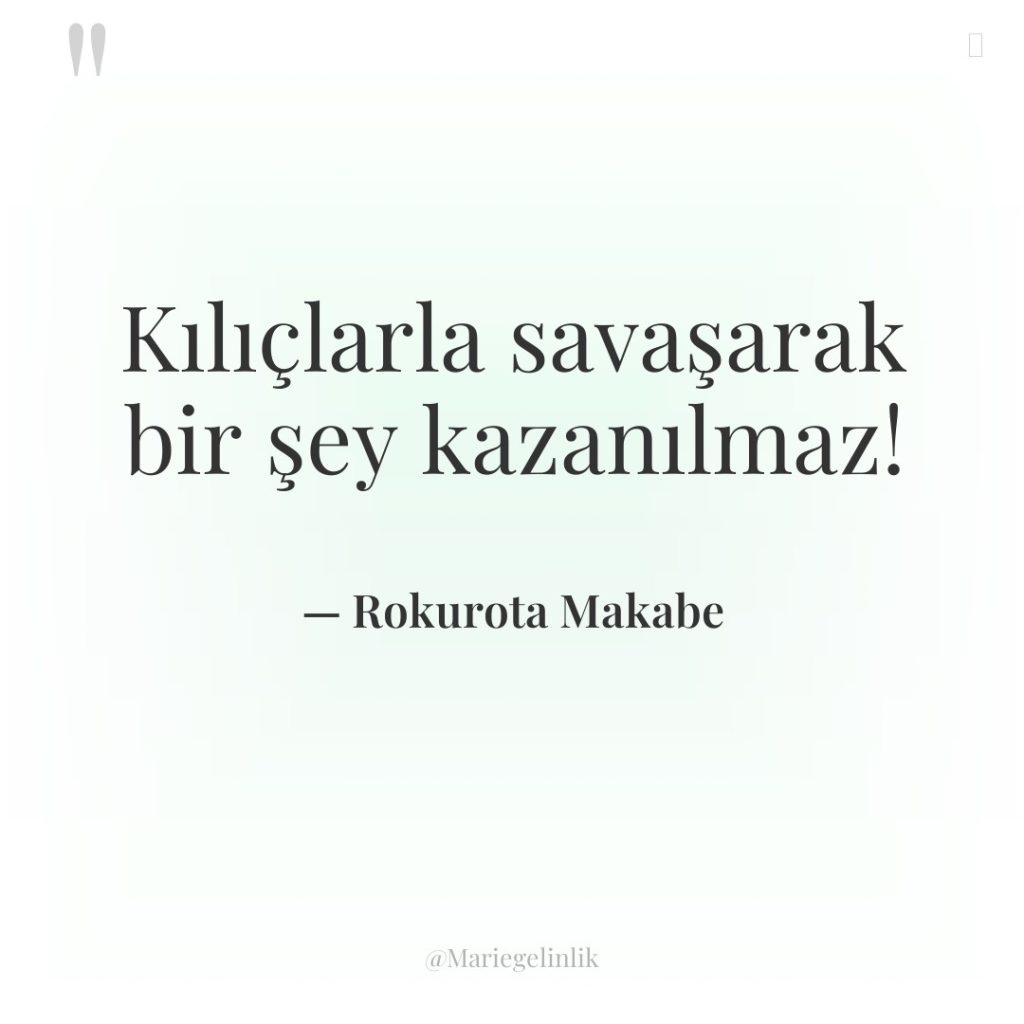 Kılıçlarla savaşarak bir şey kazanılmaz!