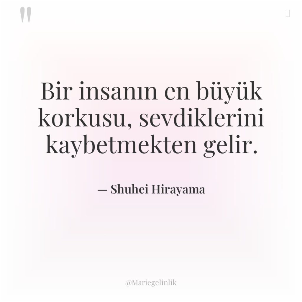 Bir insanın en büyük korkusu, sevdiklerini kaybetmekten gelir.