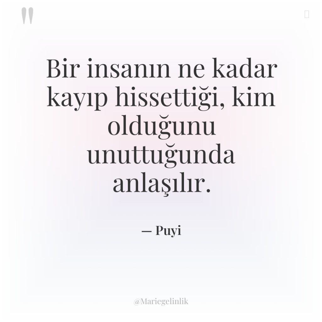 Bir insanın ne kadar kayıp hissettiği, kim olduğunu unuttuğunda anlaşılır.