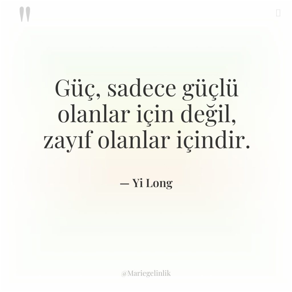 Güç, sadece güçlü olanlar için değil, zayıf olanlar içindir.