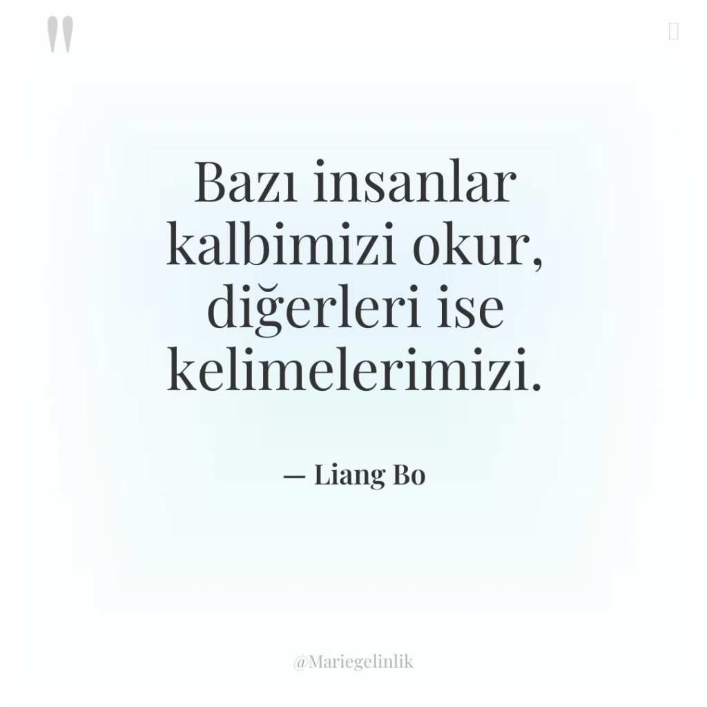 Bazı insanlar kalbimizi okur, diğerleri ise kelimelerimizi.