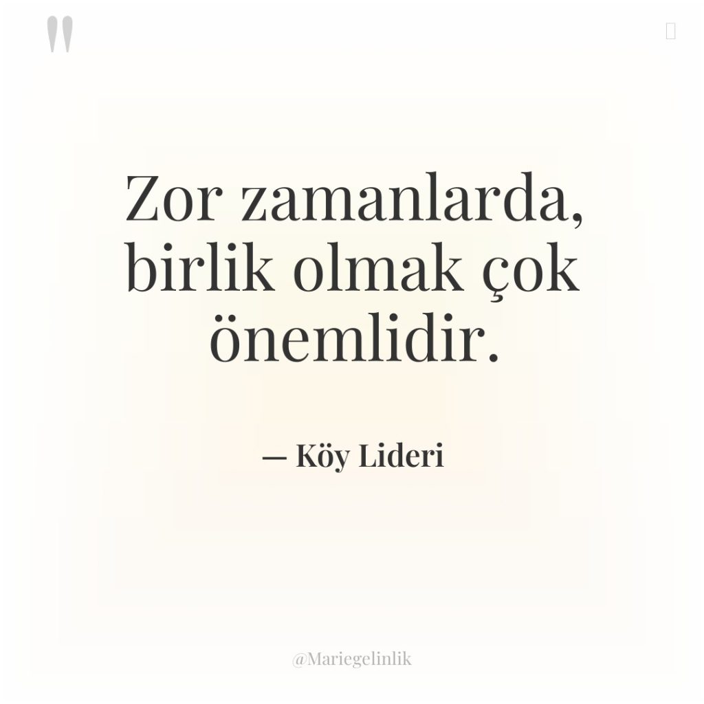 Zor zamanlarda, birlik olmak çok önemlidir.