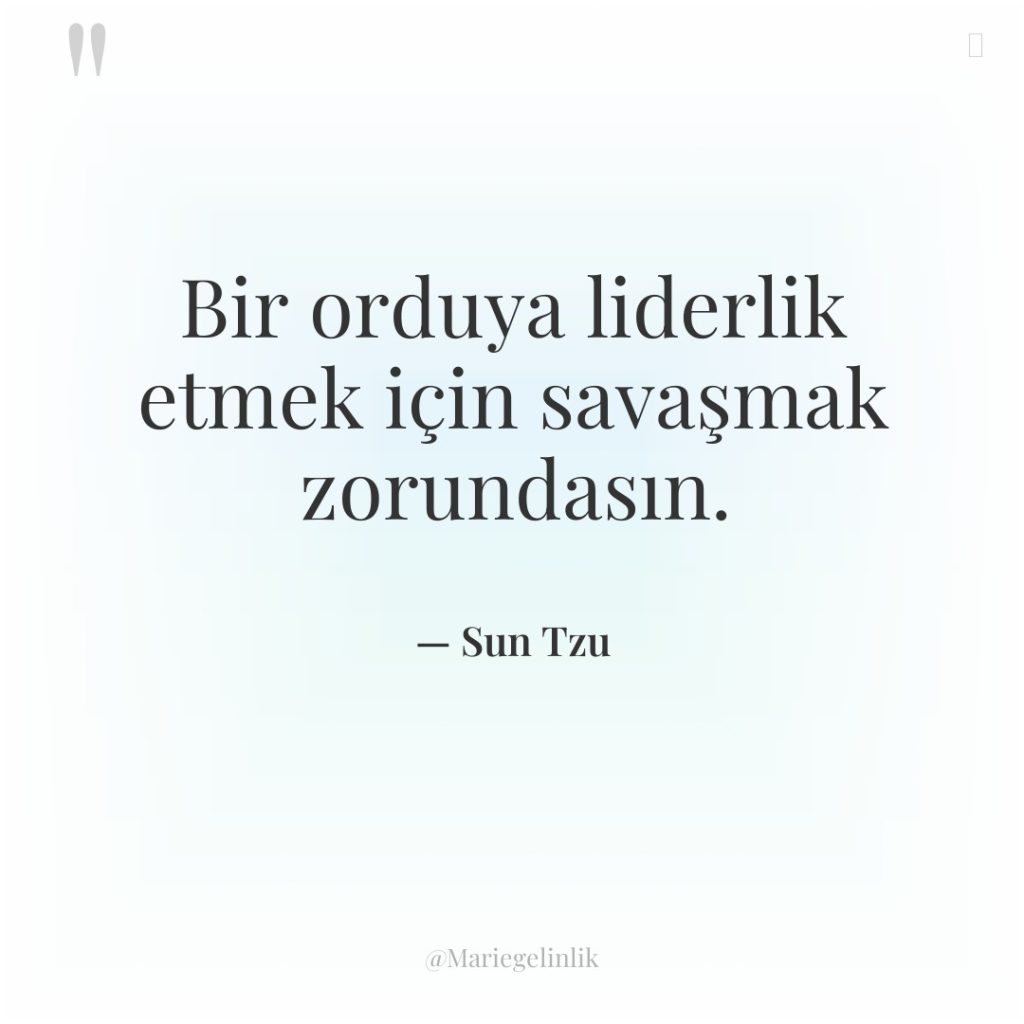 Bir orduya liderlik etmek için savaşmak zorundasın.