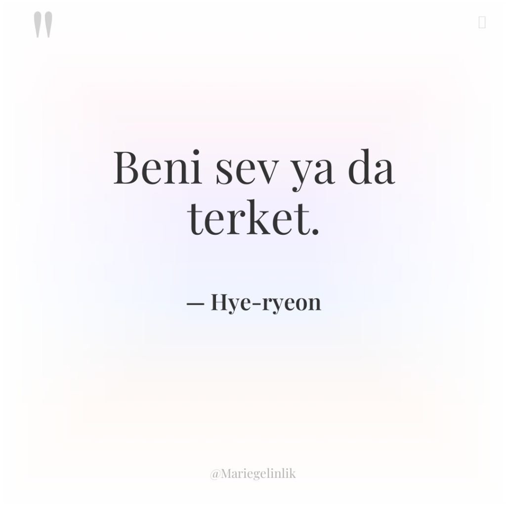 Beni sev ya da terket.