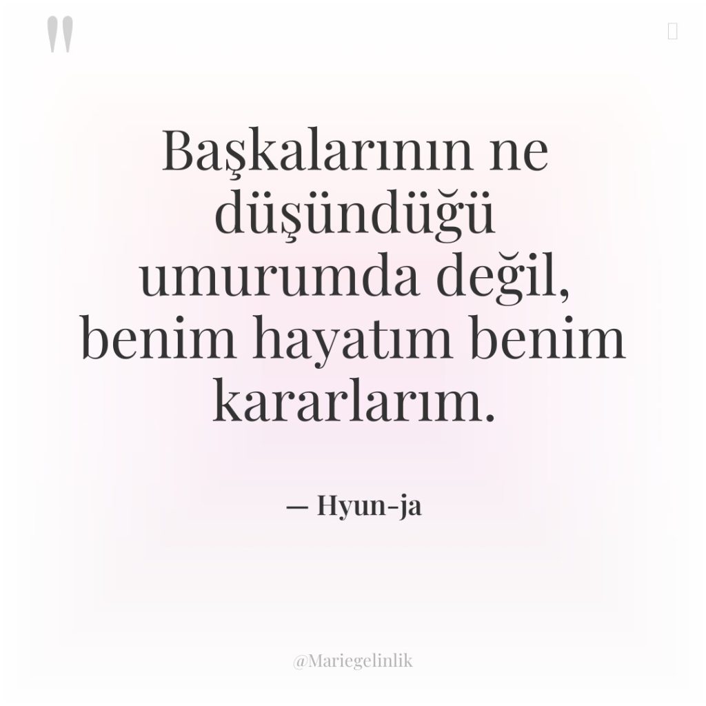 Başkalarının ne düşündüğü umurumda değil, benim hayatım benim kararlarım.