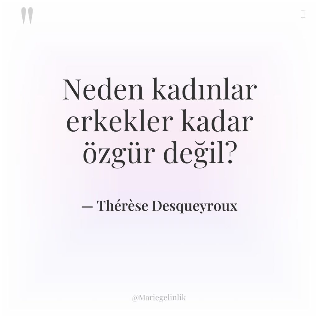 Neden kadınlar erkekler kadar özgür değil?