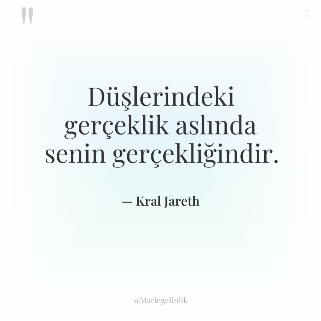 Düşlerindeki gerçeklik aslında senin gerçekliğindir.