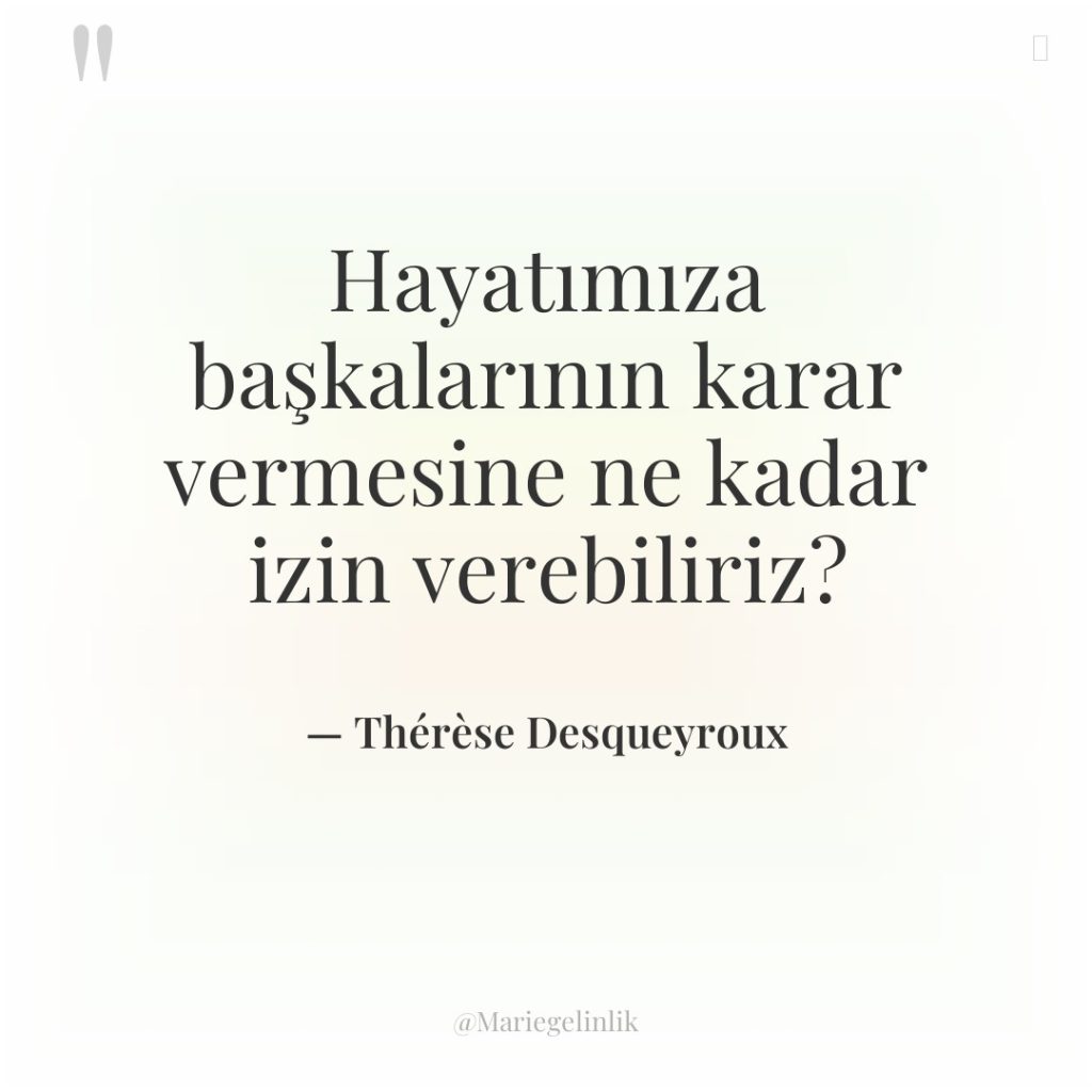 Hayatımıza başkalarının karar vermesine ne kadar izin verebiliriz?