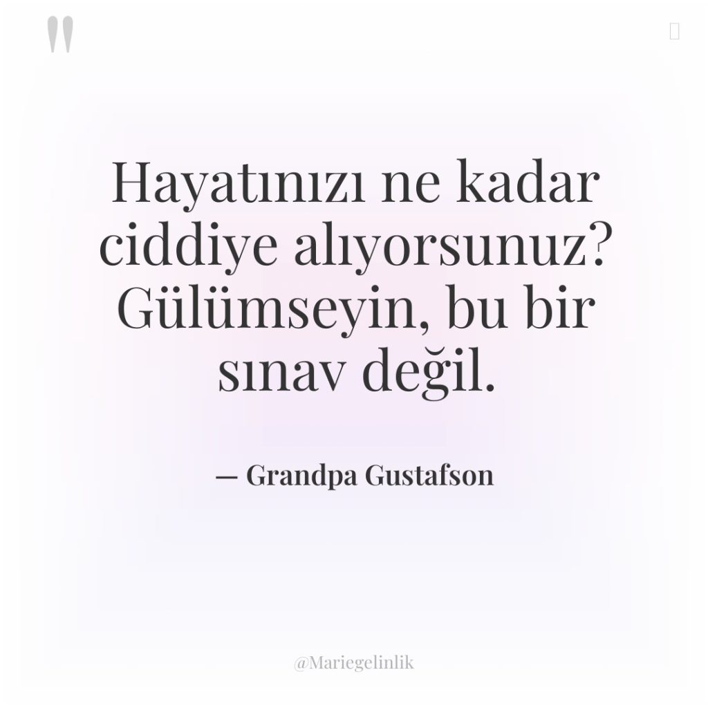 Hayatınızı ne kadar ciddiye alıyorsunuz? Gülümseyin, bu bir sınav değil.