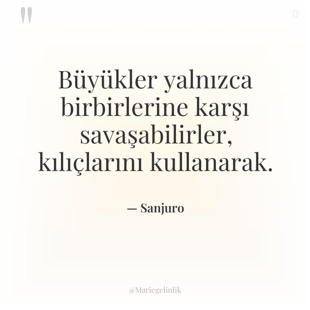 Büyükler yalnızca birbirlerine karşı savaşabilirler, kılıçlarını kullanarak.