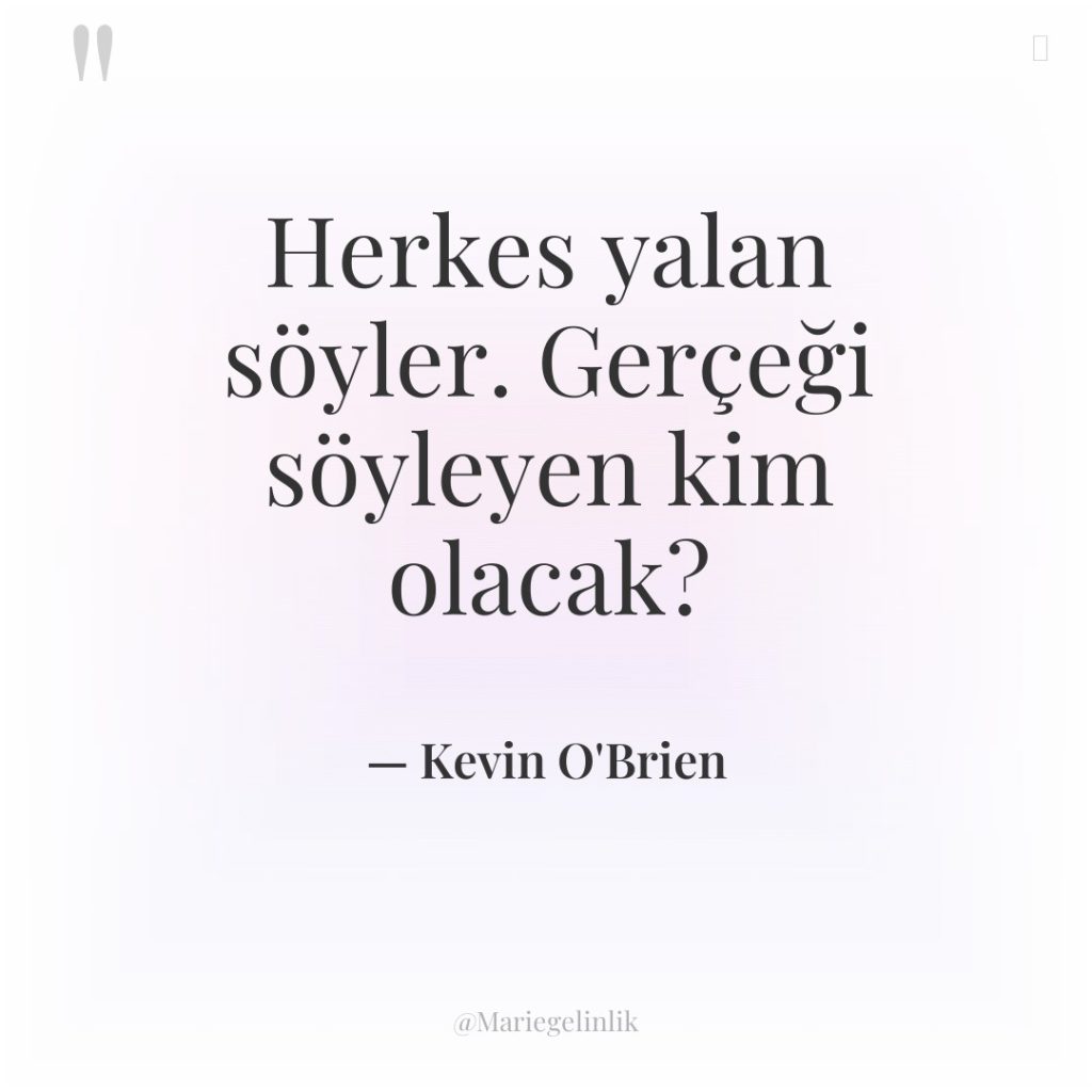 Herkes yalan söyler. Gerçeği söyleyen kim olacak?