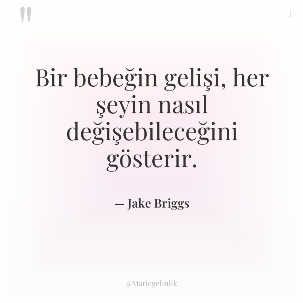 Bir bebeğin gelişi, her şeyin nasıl değişebileceğini gösterir.