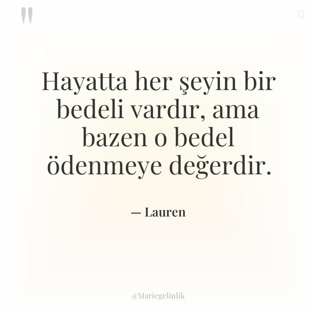 Hayatta her şeyin bir bedeli vardır, ama bazen o bedel…