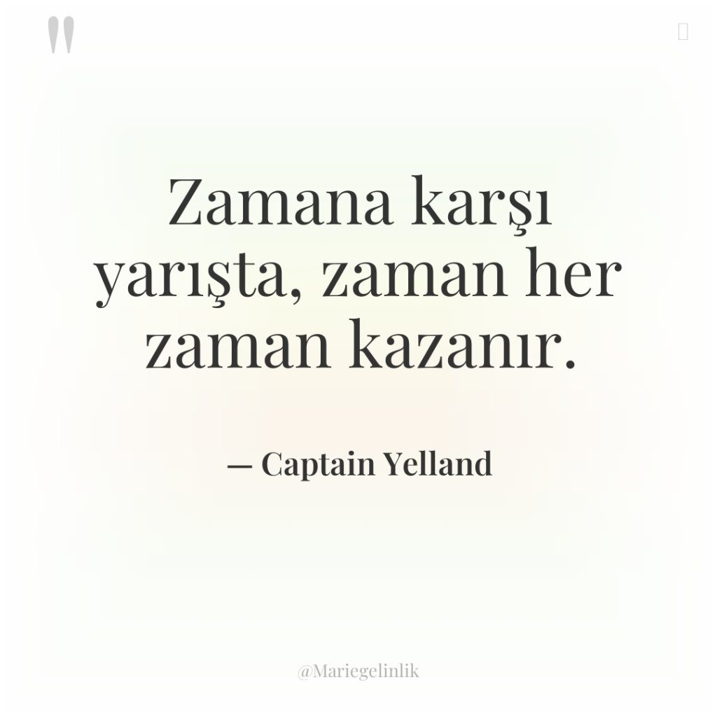 Zamana karşı yarışta, zaman her zaman kazanır.