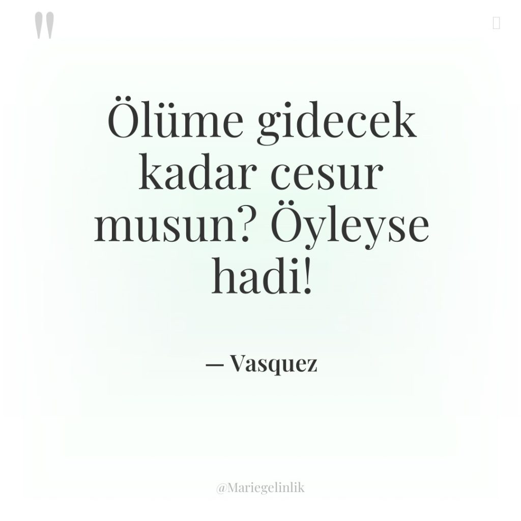 Ölüme gidecek kadar cesur musun? Öyleyse hadi!