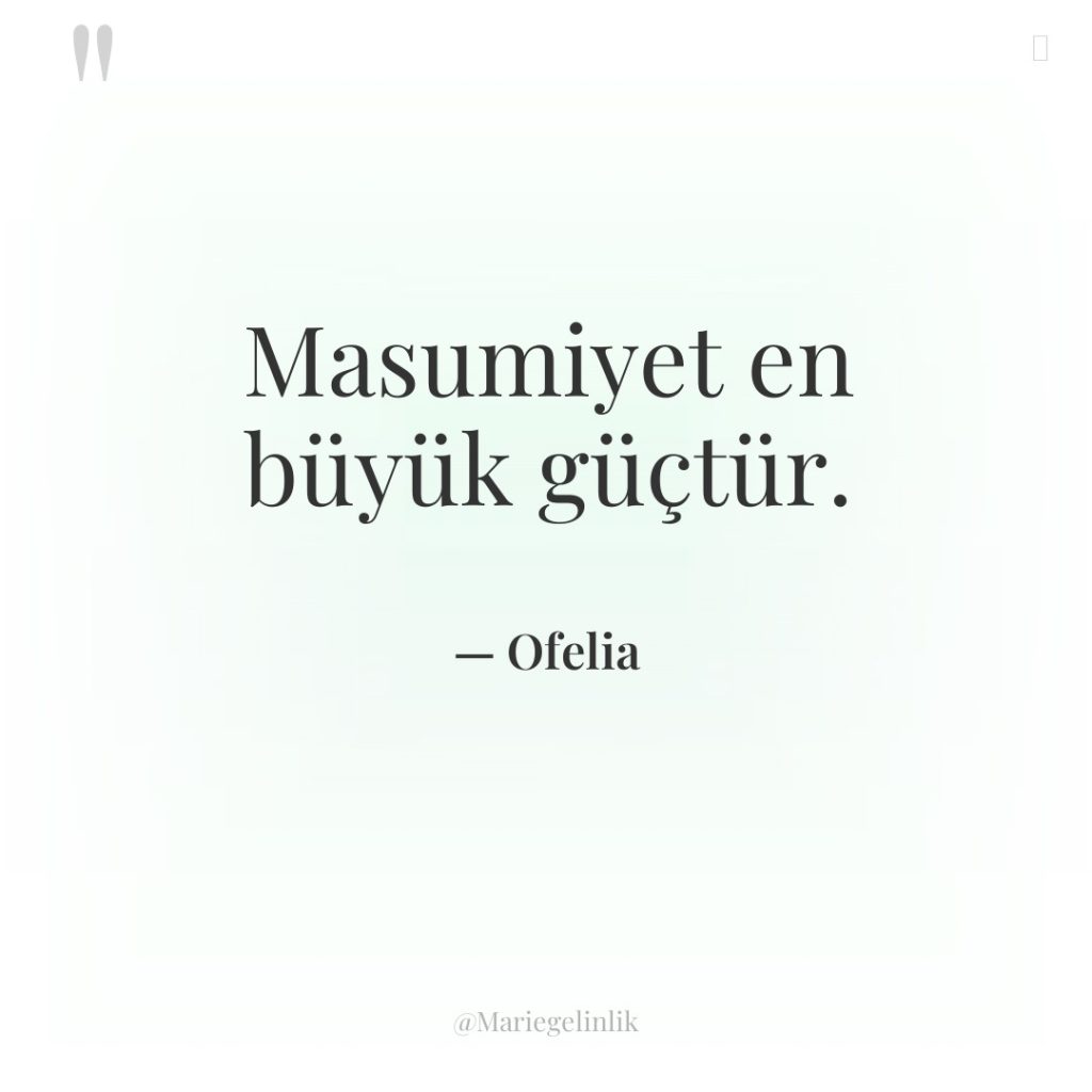 Masumiyet en büyük güçtür.