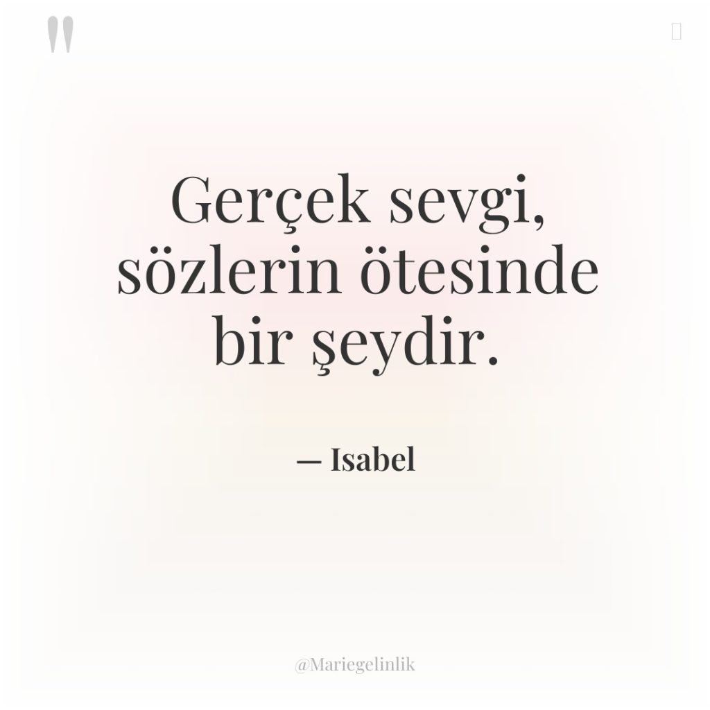 Gerçek sevgi, sözlerin ötesinde bir şeydir.