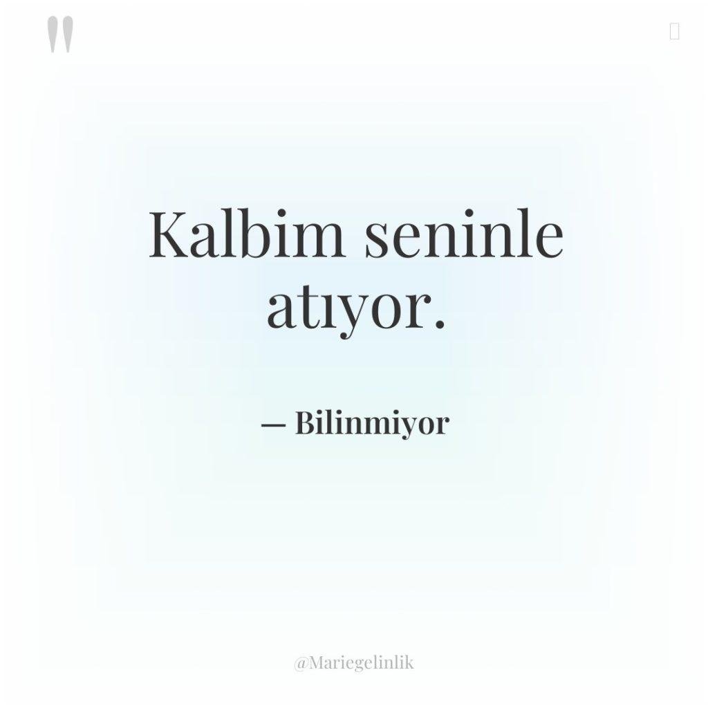 Kalbim seninle atıyor.