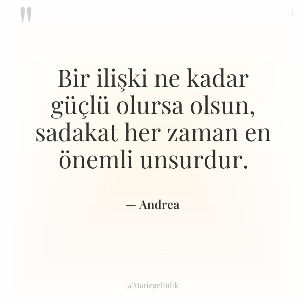 Bir ilişki ne kadar güçlü olursa olsun, sadakat her zaman…