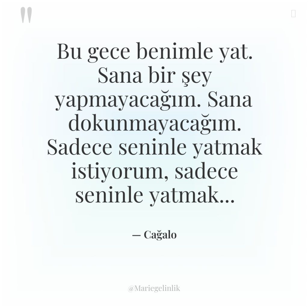 Bu gece benimle yat. Sana bir şey yapmayacağım. Sana dokunmayacağım….