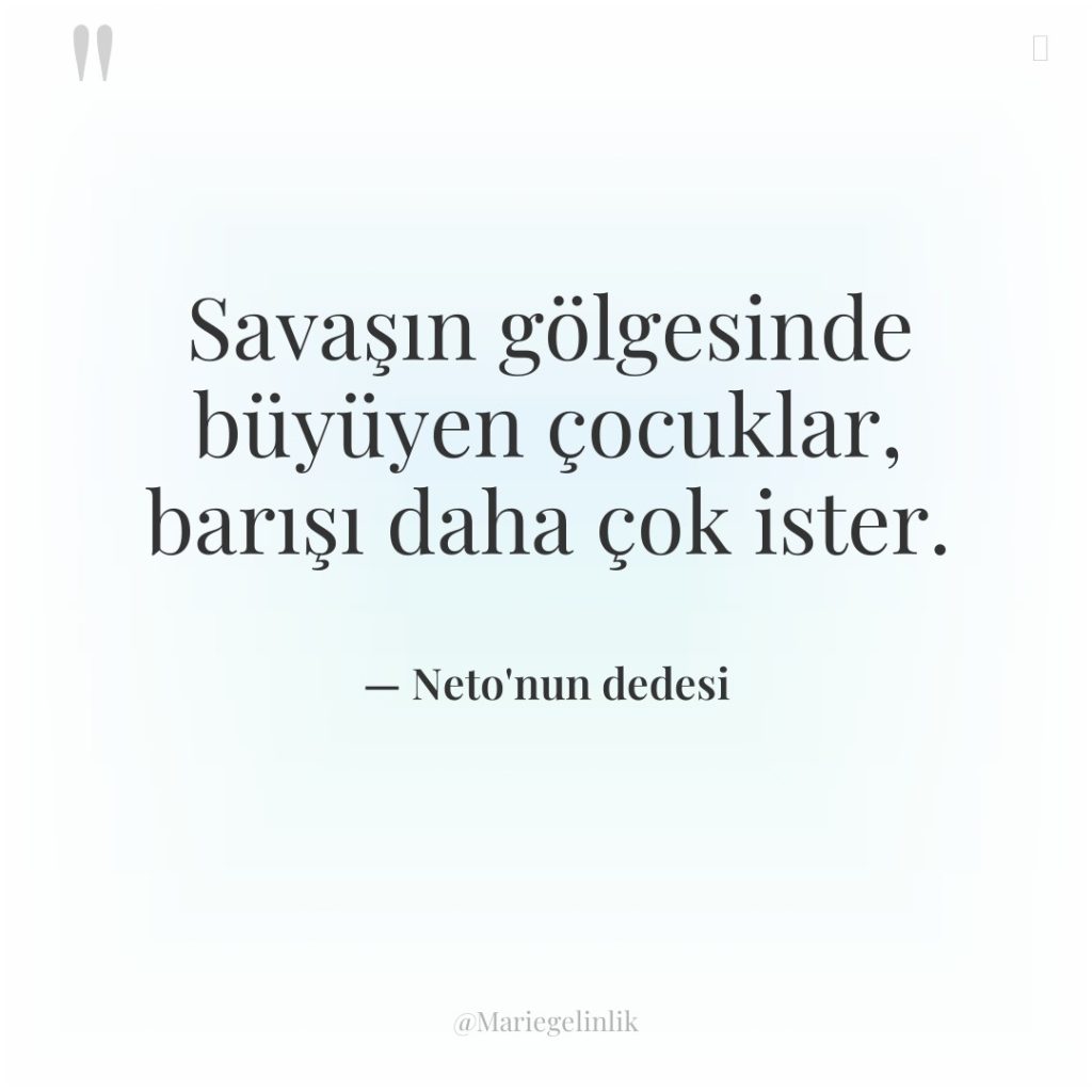 Savaşın gölgesinde büyüyen çocuklar, barışı daha çok ister.