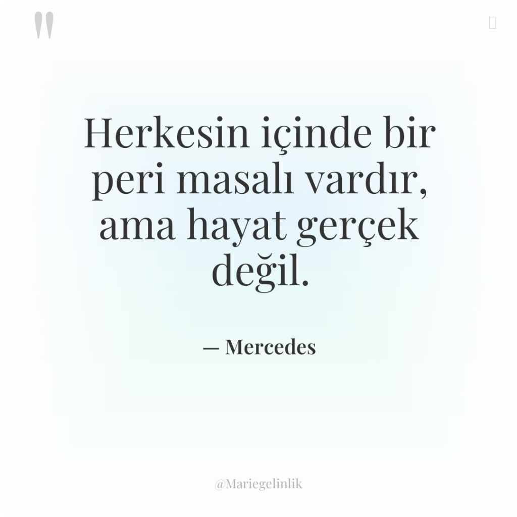 Herkesin içinde bir peri masalı vardır, ama hayat gerçek değil.